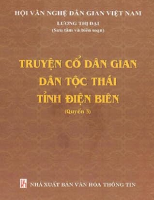Truyện cổ dân gian dân tộc Thái tỉnh Điện Biên (Quyển 3)