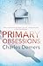 Primary Obsessions