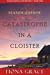 Catastrophe in a Cloister (A Lacey Doyle Cozy Mystery #9)