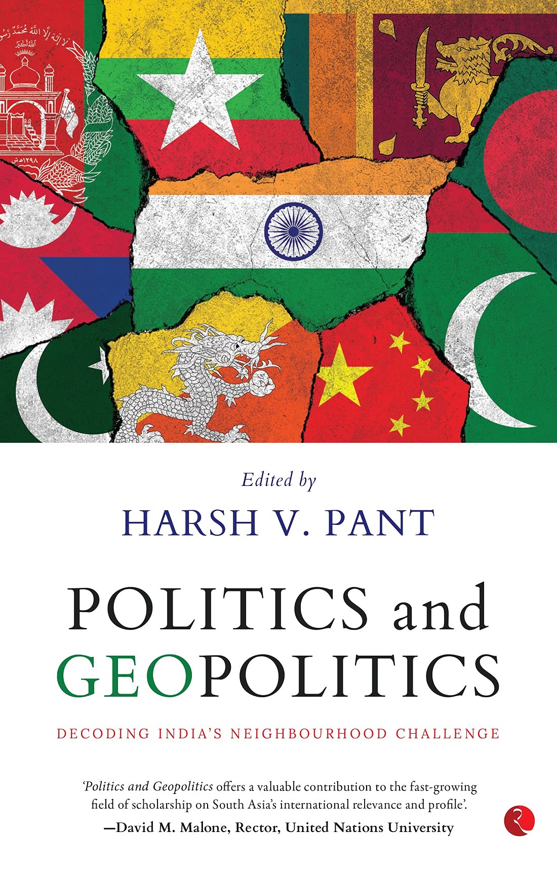 POLITICS AND GEOPOLITICS: DECODING INDIA’S NEIGHBOURHOOD CHALLENGE (Kindle Edition)