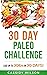 30 Day Paleo Challenge by Cassidy Wilson