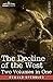 The Decline of the West, Two Volumes in One