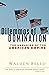 Dilemmas of Domination: The Unmaking of the American Empire
