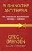 Pushing the Antithesis: The Apologetic Methodology of Greg L. Bahnsen