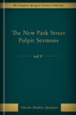 The New Park Street Pulpit Sermons, Volume V, Logos Digital Edition
