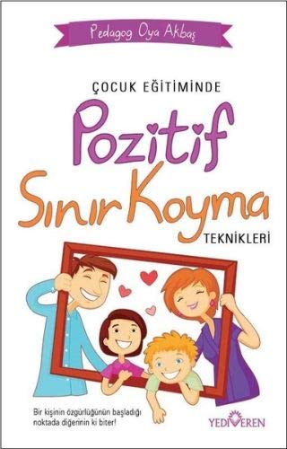 Cocuk Egitiminde Pozitif Sinir Koyma Teknikleri (Paperback)