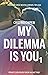 My dilemma is you by Rees