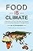 Food Is Climate: A Response...