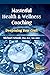 Masterful Health and Wellness Coaching by Michael Arloski