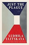 Just the Plague by Lyudmila Ulitskaya