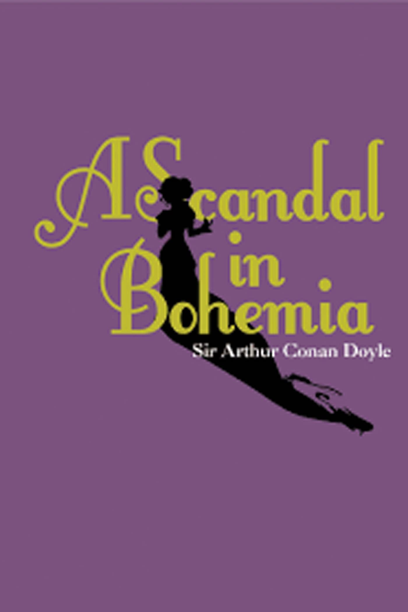 A Scandal in Bohemia: A Short Story