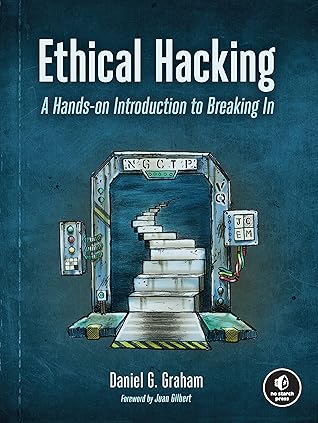 Ethical Hacking: A Hands-on Introduction to Breaking In