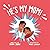 He’s My Mom!: A Story for Children Who Have a Transgender Parent or Relative