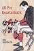 All-Pro Quarterback by Dick Friendlich