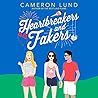 Heartbreakers and Fakers by Cameron Lund
