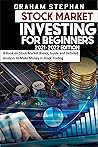 STOCK MARKET INVESTING FOR BEGINNERS 2021-2022 EDITION: A Book on Stock Market Basics, Guide and Detailed Analysis to Make Money in Stock Trading