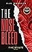 The Nosebleed: Flash Fictio...