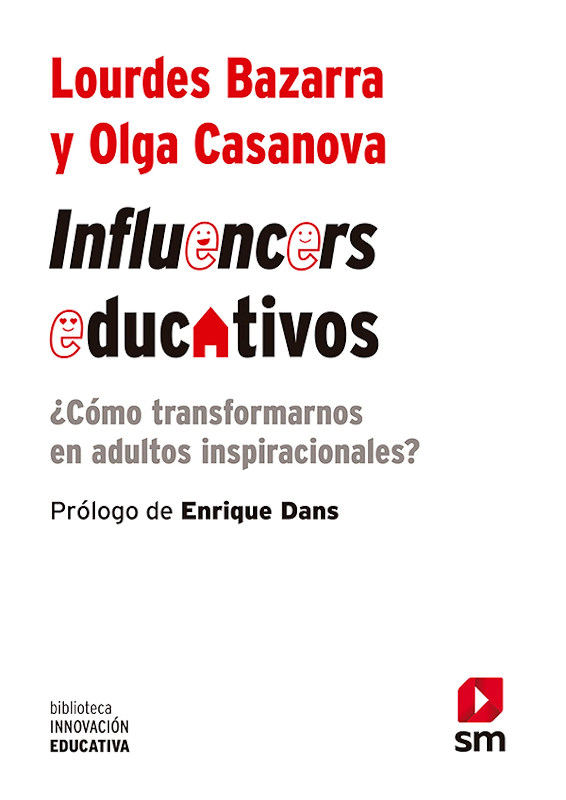 Influencers educativos: ¿Como transformarnos en adultos inspiracionales? (Biblioteca Innovación Educativa nº 32) (Spanish Edition)