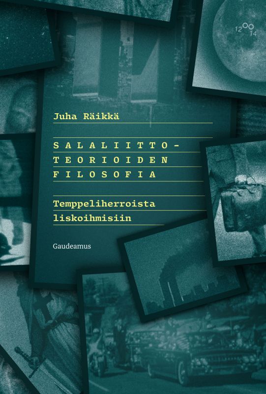 Salaliittoteorioiden filosofia — Temppeliherroista liskoihmisiin (Paperback)