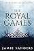 The Royal Games:  (A Game of Crowns and Lies #1)