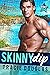 Skinny Dip