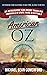American OZ: An Astonishing...