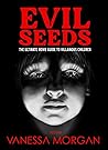 Evil Seeds: The U...
