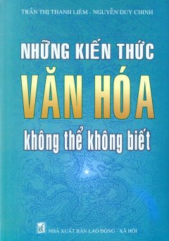 Những kiến thức văn hóa không thể không biết - Tập 1