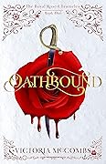 Oathbound (The Royal Rose Chronicles, #1)