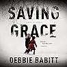 Saving Grace: A N...