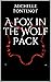A Fox in the Wolf Pack