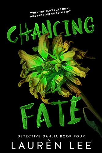 Chancing Fate (Detective Dahlia, #4)