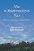 Me in Relationship to You by Mac McShane Me in Relationship to You by Mac McShane