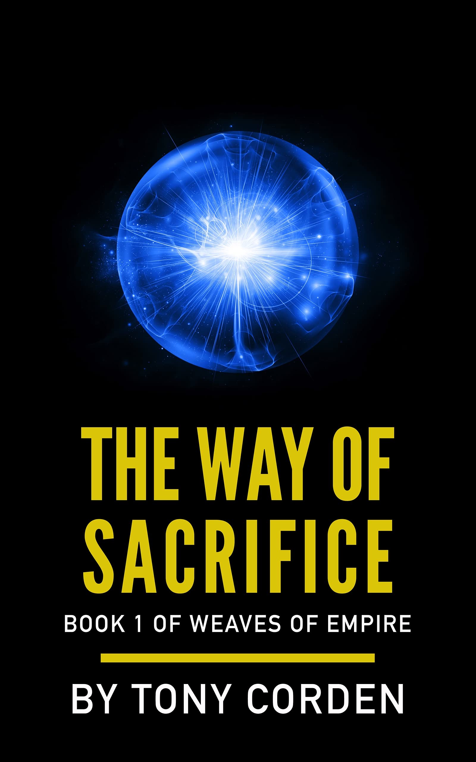 The Way of Sacrifice (Weaves of Empire, #1)