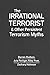 The Irrational Terrorist an...