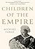 Children Of The Empire: The Extraordinary Lives of Queen Victoria’s Children and Grandchildren