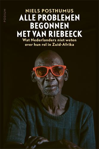 Alle problemen begonnen met Van Riebeeck. Wat Nederlanders niet weten over hun rol in Zuid-Afrika