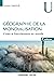 Géographie de la mondialisation - 4e éd.  by Laurent Carroué
