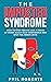 The Imposter Syndrome: How to Stop Feeling like a Fraud at Work, Build Your Confidence and Stop the Inner Critic