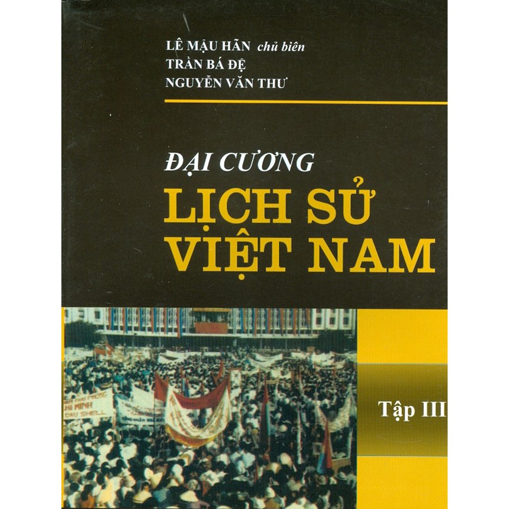 Đại cương lịch sử Việt Nam. T 3, 1945-2006