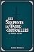Les Serpents de Passe-Murai...