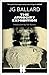 The Atrocity Exhibition by J.G. Ballard The Atrocity Exhibition by J.G. Ballard