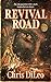 Revival Road by Chris DiLeo Revival Road by Chris DiLeo