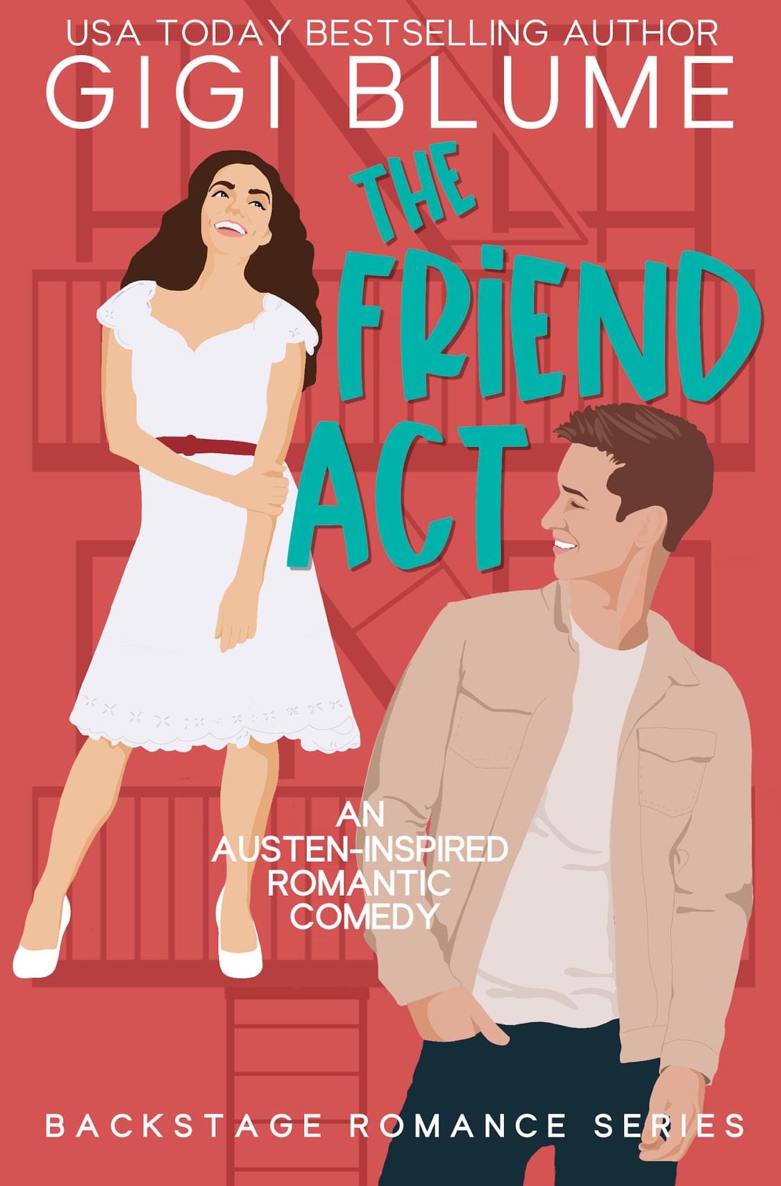 The Friend Act (Backstage Romance, #4)