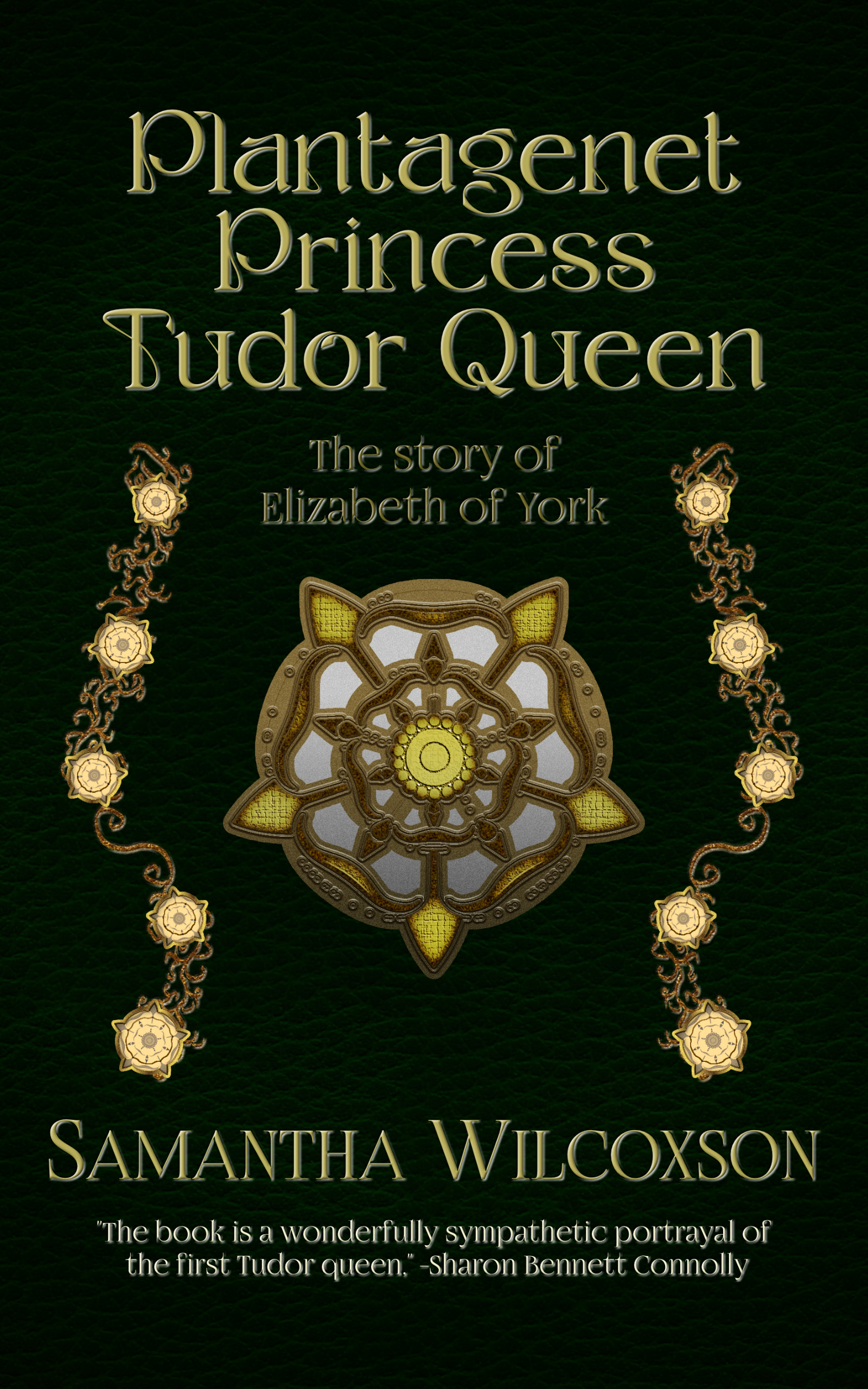Plantagenet Princess, Tudor Queen: The Story of Elizabeth of York (Plantagenet Embers, #1)
