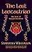 The Last Lancastrian: A Sto...