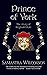 Prince of York: A Story of ...
