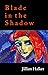 Blade in the Shadow