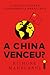 A China Venceu? O Desafio Chinês à Supremacia Americana