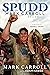 Spudd: The Mark Carroll story